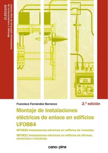 UF0884 MONTAJE DE INSTALACIONES ELÉCTRICAS DE ENLACE EN EDIFICIOS (EBOOK)