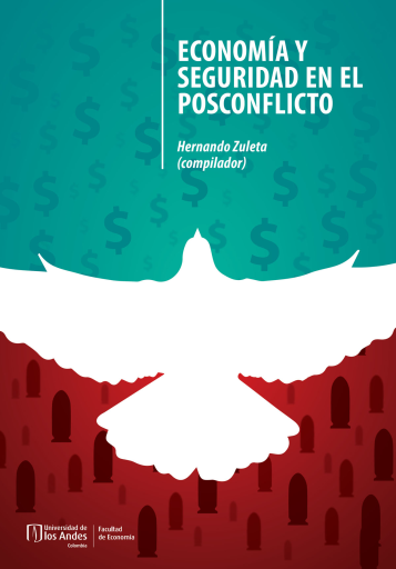 ECONOMÍA Y SEGURIDAD EN EL POSCONFLICTO (EBOOK)