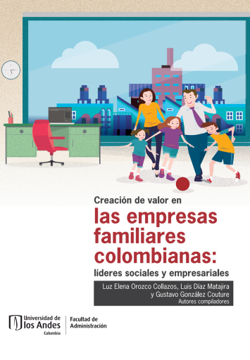 CREACIÓN DE VALOR EN LAS EMPRESAS FAMILIARES COLOMBIANAS: LÍDERES SOCIALES Y EMPRESARIALES (EBOOK)