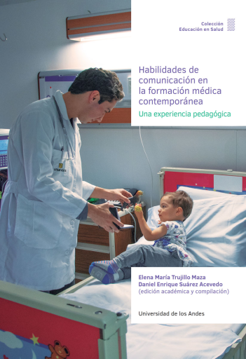 HABILIDADES DE COMUNICACIÓN EN LA FORMACIÓN MÉDICA CONTEMPORÁNEA. UNA EXPERIENCIA PEDAGÓGICA (EBOOK)