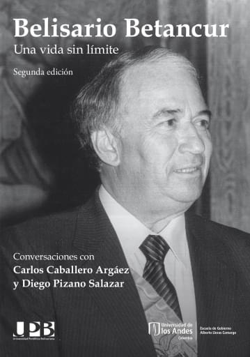 BELISARIO BETANCUR. UNA VIDA SIN LÍMITE (EBOOK)