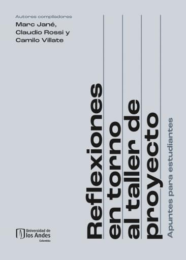 REFLEXIONES EN TORNO AL TALLER DE PROYECTO. APUNTES PARA ESTUDIANTES (EBOOK)