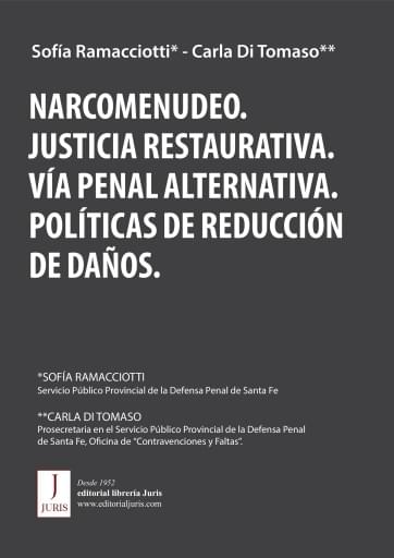 NARCOMENUDEO. JUSTICIA RESTAURATIVA. VÍA PENAL ALTERNATIVA. POLÍTICAS DE REDUCCIÓN DE DAÑOS (EBOOK)