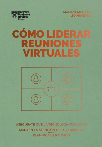 CÓMO LIDERAR REUNIONES VIRTUALES. SERIE MANAGEMENT EN 20 MINUTOS (EBOOK)