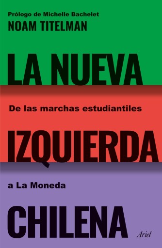 NUEVA IZQUIERDA CHILENA. DE S MARCHAS ESTUDIANTILES A  MONEDA, LA (EBOOK)