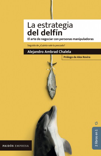 ESTRATEGIA DEL DELFÍN / ¿CÚANTO VALE TU PESCADO?, LA (EBOOK)