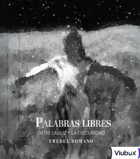 PALABRAS LIBRES: ENTRE LA LUZ Y LA OSCURIDAD | FREDEL ROMANO | AUDIOLIBRO (AUDIOLIBRO)