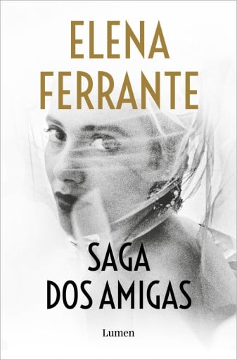 SAGA DOS AMIGAS (LA AMIGA ESTUPENDA | UN MAL NOMBRE | LAS DEUDAS DEL CUERPO | LA NIÑA PERDIDA) (EBOOK)