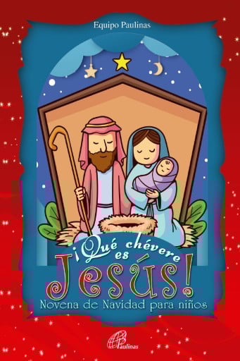 ¡QUE CHÉVERE ES JESÚS! NOVENA DE NAVIDAD PARA NIÑO (EBOOK)
