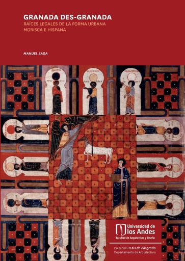GRANADA DES-GRANADA: RAÍCES LEGALES DE LA FORMA URBANA MORISCA E HISPANA (EBOOK)