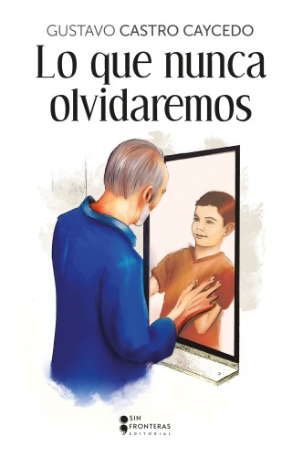 LO QUE NUNCA OLVIDAREMOS (EBOOK)