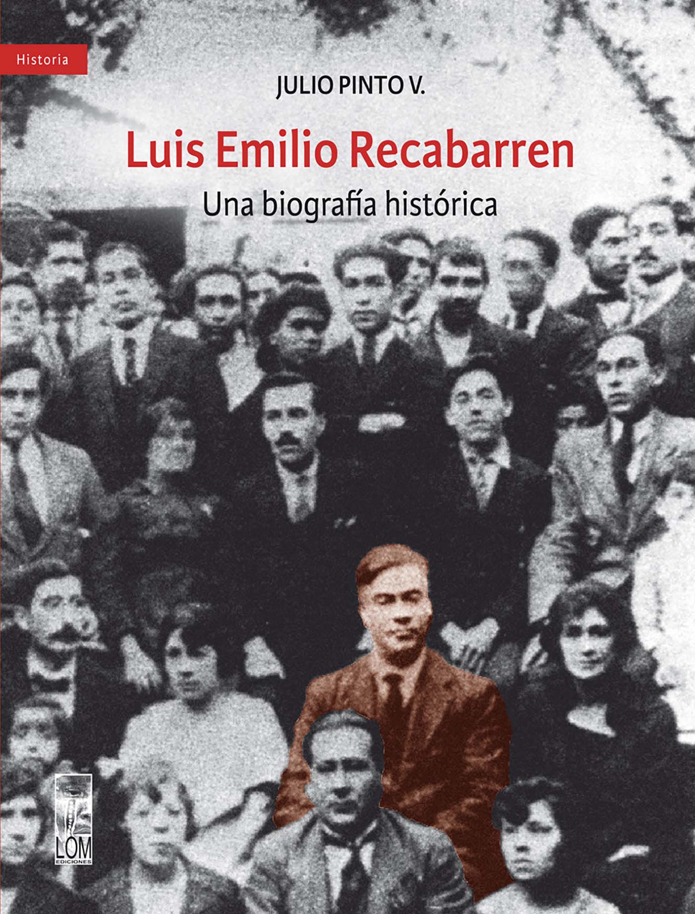 LUIS EMILIO RECABARREN: UNA BIOGRAFÍA HISTÓRICA (EBOOK)