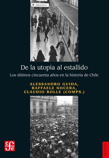 DE LA UTOPÍA AL ESTALLIDO: LOS ÚLTIMOS CINCUENTA AÑOS EN LA HISTORIA DE CHILE (EBOOK)