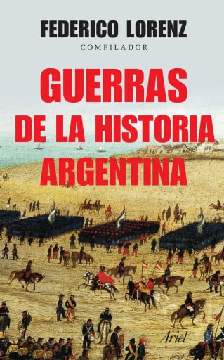 GUERRAS DE LA HISTORIA ARGENTINA (EBOOK)