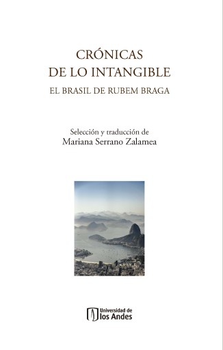 CRÓNICAS DE LO INTANGIBLE: EL BRASIL DE RUBEM BRAGA (EBOOK)