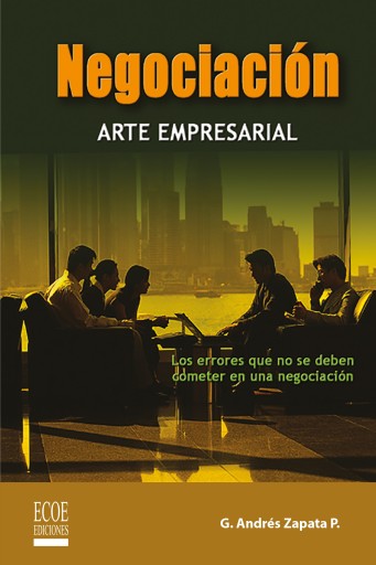 NEGOCIACIÓN. ARTE EMPRESARIAL - 1RA EDICIÓN (EBOOK)