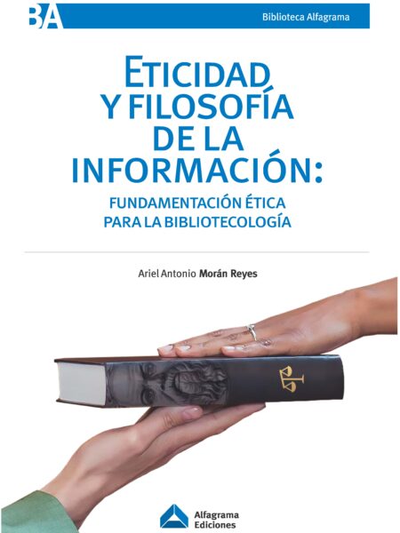 ETICIDAD Y FILOSOFÍA DE LA INFORMACIÓN (EBOOK)