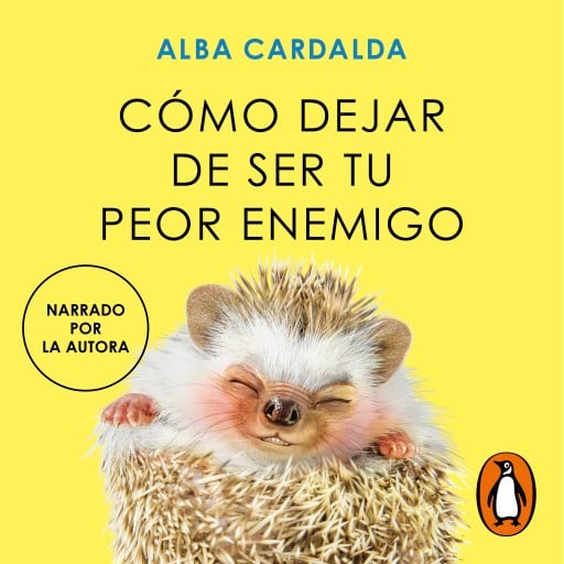 CÓMO DEJAR DE SER TU PEOR ENEMIGO (AUDIOLIBRO)