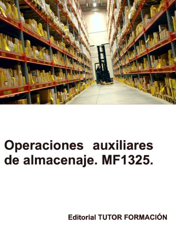 OPERACIONES AUXILIARES DE ALMACENAJE. MF1325. (EBOOK)