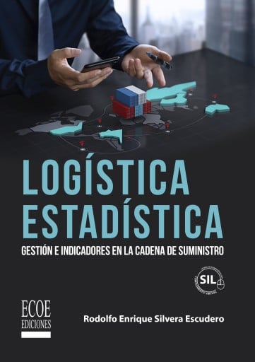 LOGÍSTICA ESTADÍSTICA. GESTIÓN E INDICADORES EN LA CADENA DE SUMINISTRO - 1RA EDICIÓN (EBOOK)