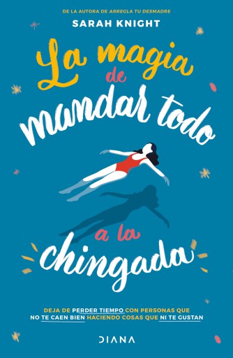 MAGIA DE MANDAR TODO A  CHINGADA, LA (EBOOK)