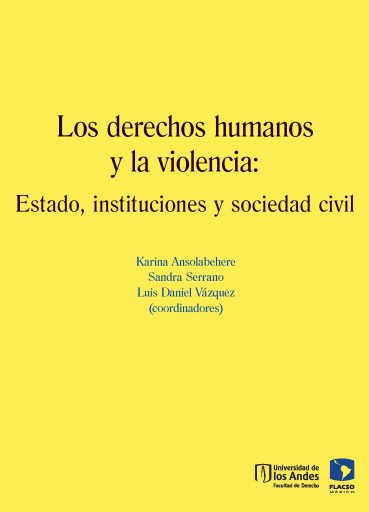 DERECHOS HUMANOS Y LA VIOLENCIA: ESTADO, INSTITUCIONES Y SOCIEDAD CIVIL, LOS (EBOOK)