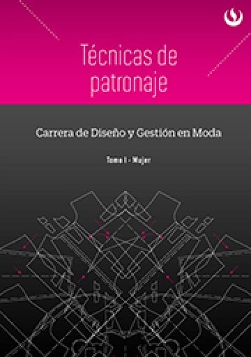 TÉCNICAS DE PATRONAJE. TOMO I MUJER (EBOOK)