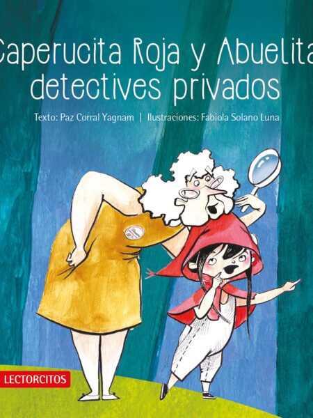 CAPERUCITA ROJA Y ABUELITA, DETECTIVES PRIVADOS (EBOOK)