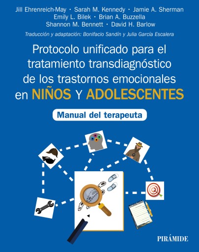 PROTOCOLO UNIFICADO PARA EL TRATAMIENTO TRANSDIAGNOSTICO DE LOS TRASTORNOS EMOCIONALES EN NIÑOS Y ADOLESCENTES (EBOOK)