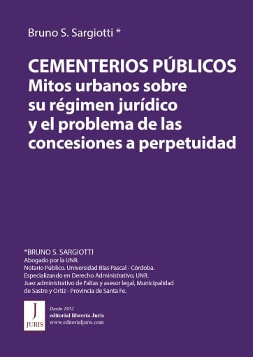 CEMENTERIOS PÚBLICOS: MITOS URBANOS SOBRE SU RÉGIMEN JURÍDICO Y EL PROBLEMA DE LAS CONCESIONES A PERPETUIDAD (EBOOK)