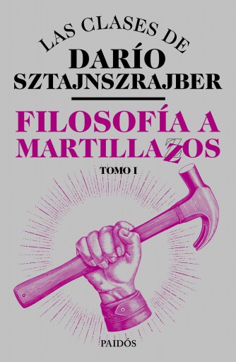 FILOSOFÍA A MARTILLAZOS. TOMO1 (EBOOK)