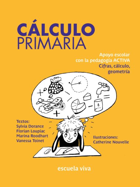 CÁLCULO PRIMARIA: APOYO ESCOLAR CON LA PEDAGOGÍA ACTIVA (CIFRAS, CÁLCULO, GEOMETRÍA) (EBOOK)