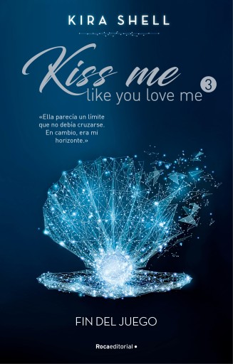 FIN DEL JUEGO (KISS ME LIKE YOU LOVE ME 3) (EBOOK)