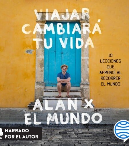 VIAJAR CAMBIARÁ TU VIDA (AUDIOLIBRO)