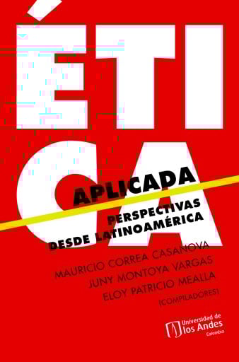 ÉTICA APLICADA: PERSPECTIVAS DESDE LATINOAMÉRICA (EBOOK)