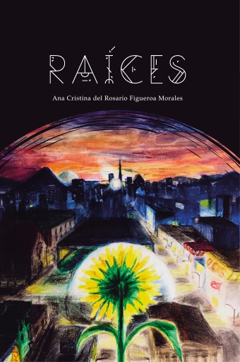 RAÍCES: LAS CRÓNICAS DEL SOL, LIBRO 1 (EBOOK)