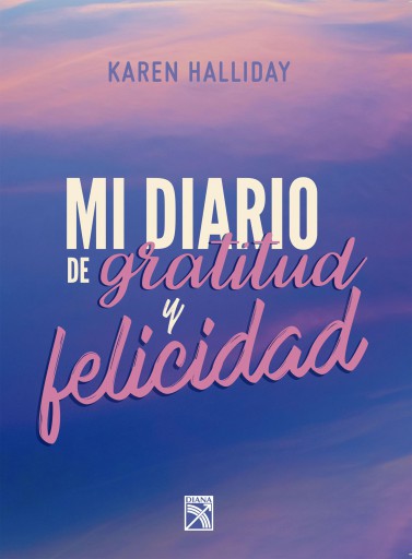 MI DIARIO DE GRATITUD Y FELICIDAD (EBOOK)