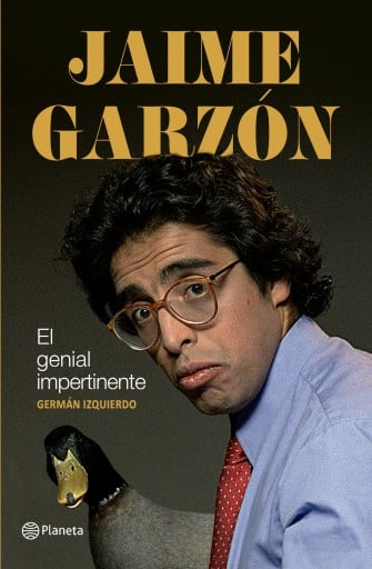 JAIME GARZÓN. EL GENIAL IMPERTINENTE (EBOOK)
