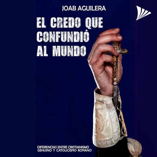 CREDO QUE CONFUNDIÓ AL MUNDO | JOAB AGUILERA LUJA | AUDIOLIBRO, EL (AUDIOLIBRO)