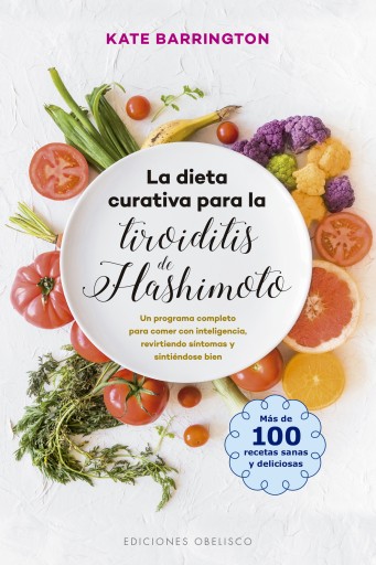 DIETA CURATIVA PARA  TIROIDITIS DE HASHIMOTO, LA (EBOOK)
