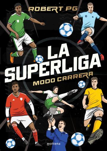 SUPERLIGA. MODO CARRERA, LA (EBOOK)