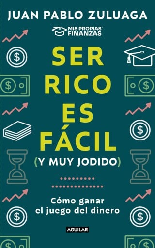 SER RICO ES FÁCIL (Y MUY JODIDO) (EBOOK)
