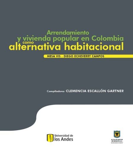 ARRENDAMIENTO Y VIVIENDA POPULAR EN COLOMBIA COMO ALTERNATIVA HABITACIONAL (EBOOK)