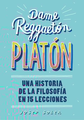 DAME REGGAETON, PLATÓN (EBOOK)