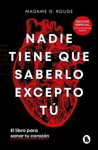 NADIE TIENE QUE SABERLO EXCEPTO TÚ (EDICIÓN ESPECIAL CON CONTENIDO INÉDITO) (EBOOK)