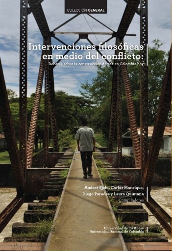 INTERVENCIONES FILOSÓFICAS EN MEDIO DEL CONFLICTO: DEBATES SOBRE LA CONSTRUCCIÓN DE PAZ EN COLOMBIA HOY (EBOOK)