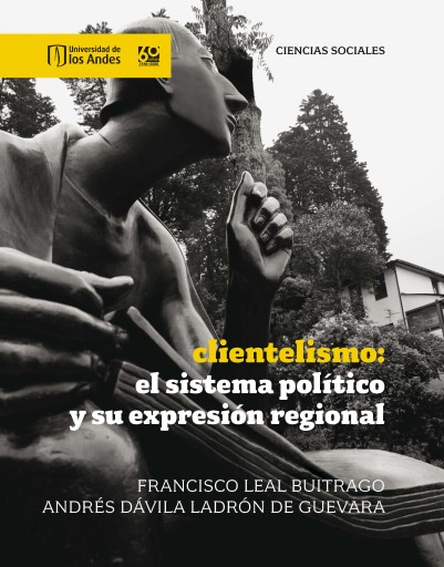 CLIENTELISMO: EL SISTEMA POLÍTICO Y SU EXPRESIÓN REGIONAL (EBOOK)