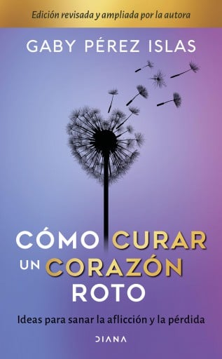 CÓMO CURAR UN CORAZÓN ROTO. 10 ANIVERSARIO (EBOOK)