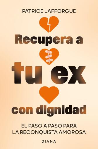 RECUPERA A TU EX CON DIGNIDAD (EBOOK)