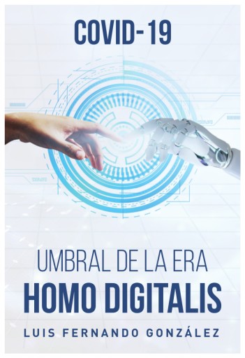 COVID-19 UMBRAL DE LA ERA HOMO DIGITALIS (EBOOK)